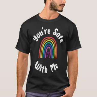 You're Safe With Me Safe Space Pride Equality T-Shirt