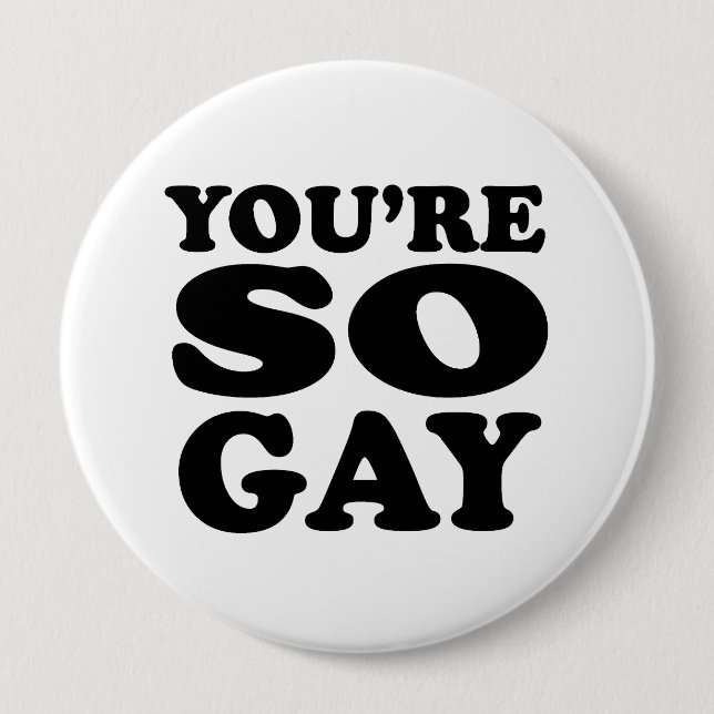 Youre So Gay Button (Vorderseite)