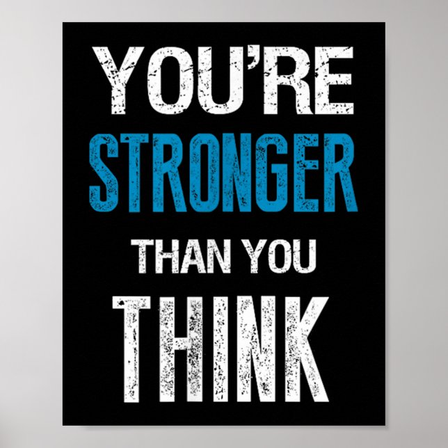 You're Stronger Than You Think Motivational  Poster (Vorne)