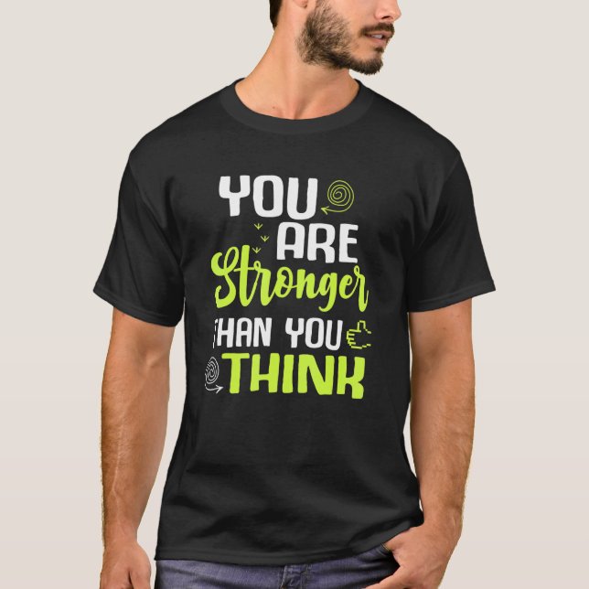 You're Stronger Than you Think Workout Fitness Ins T-Shirt (Vorderseite)