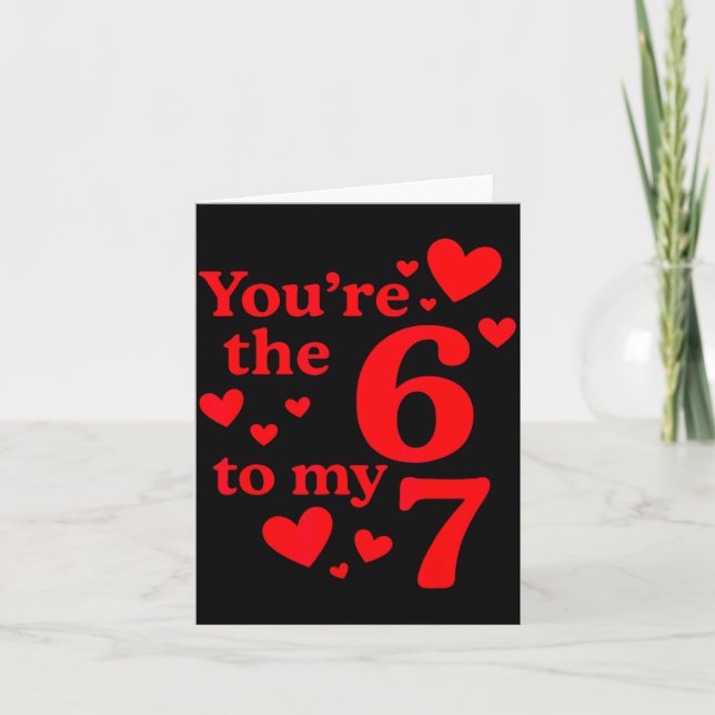 You're The 6 To My 7 Funny Valentines Day Couples  Karte (Vorderseite)
