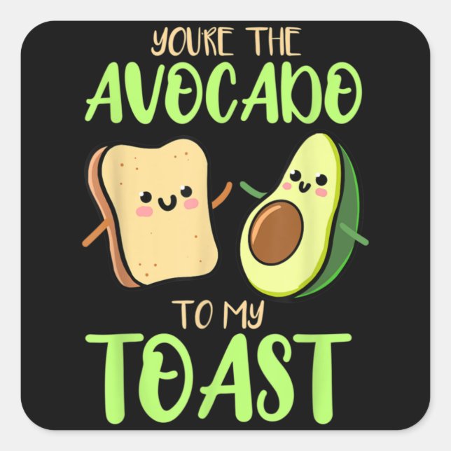 You're The Avocado To My Toast Valentines Day Quadratischer Aufkleber (Vorderseite)