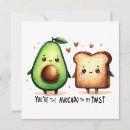 You're the Avocado to My Toast – Whimsical Love Karte