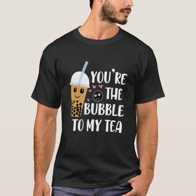 Youre The Bubble To My Tea Partnerlook Boba Tea T-Shirt (Vorderseite)