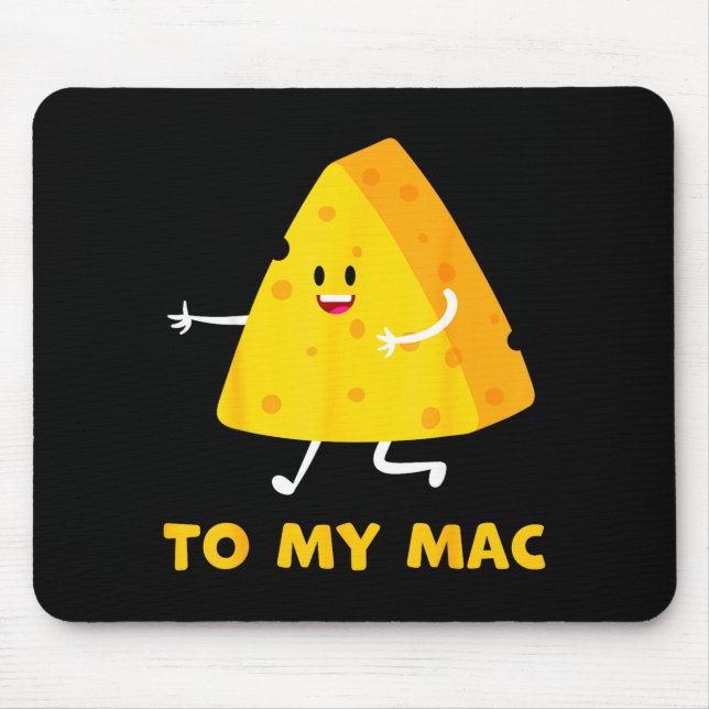You're The Cheese To My Mac Funny Matching Couples Mousepad (Vorne)
