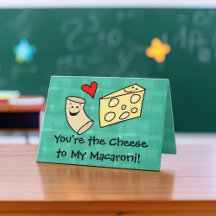 You're the Cheese to my Macaroni, Cute Valentine