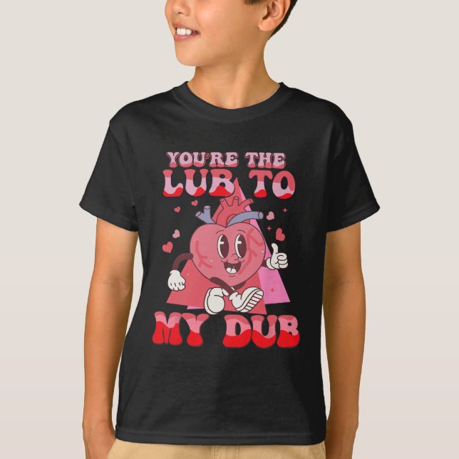 You're The Lube To My Dub Cvicu Nurse Valentine Ca T-Shirt (Vorderseite)