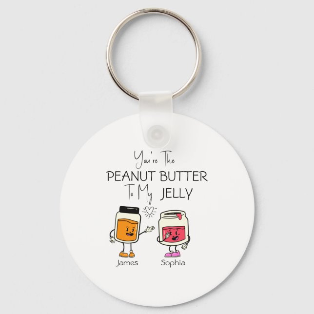 Youre The Peanut Butter To My Jelly T Shirt  Schlüsselanhänger (Vorderseite)