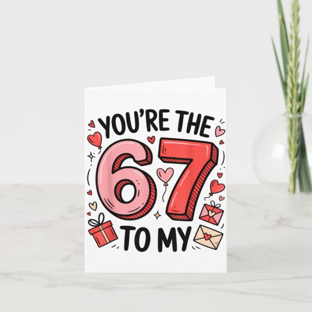 You're The Six To My Seven 67 Funny Valentines Day Karte (Vorderseite)