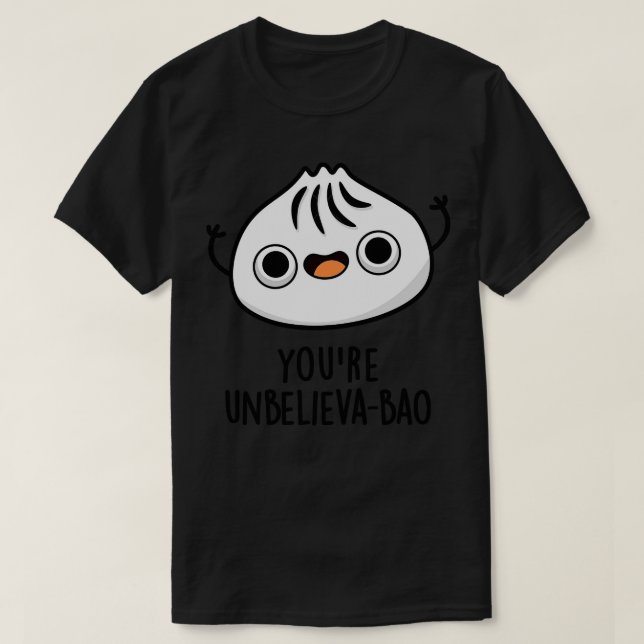 Youre Unbelievaboa Niedlich Dimsum Bao Pun T-Shirt (Design vorne)