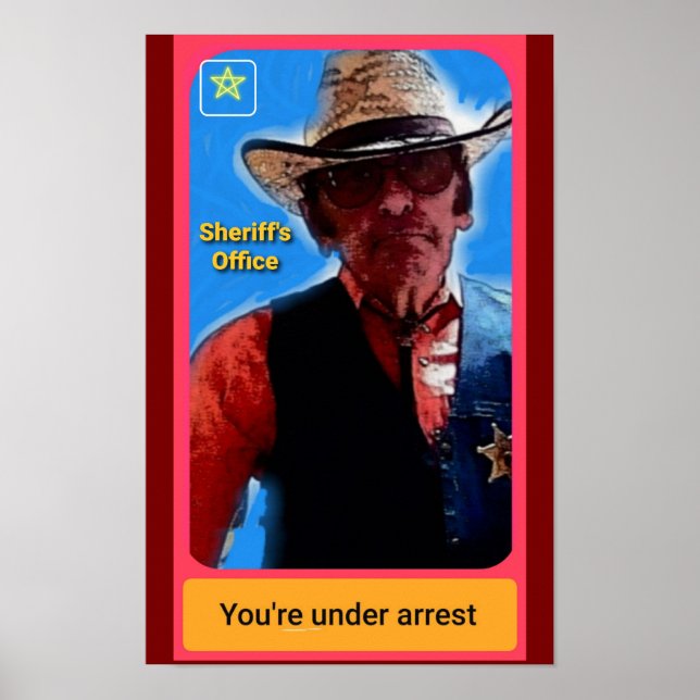 You're Under Arrest Sheriff Poster (Vorne)