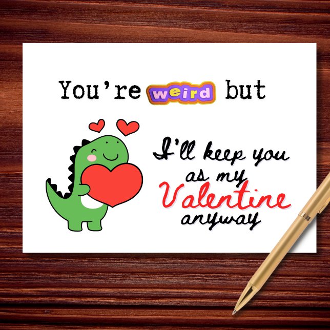 You're Weird But I'll Keep You Funny Valentine's Karte (You’re weird. I’m still choosing you.)