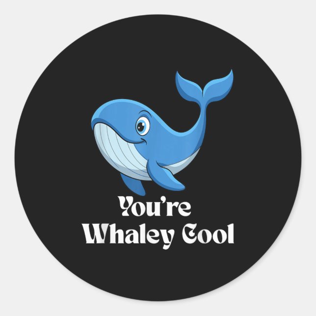 You're Whaley Cool Whale Men Women Kids  Runder Aufkleber (Vorderseite)