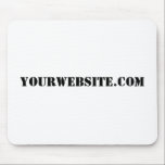 YourWebSite.com Mousepad<br><div class="desc">"YourWebSite.com" Ersetzen Sie die .com-Adresse durch Ihre Webadresse. Fügen Sie einen anderen Slogan oder Text hinzu.</div>