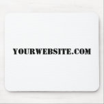 YourWebSite.com Mousepad<br><div class="desc">"YourWebSite.com" Ersetzen Sie die .com-Adresse durch Ihre Webadresse. Fügen Sie einen anderen Slogan oder Text hinzu.</div>