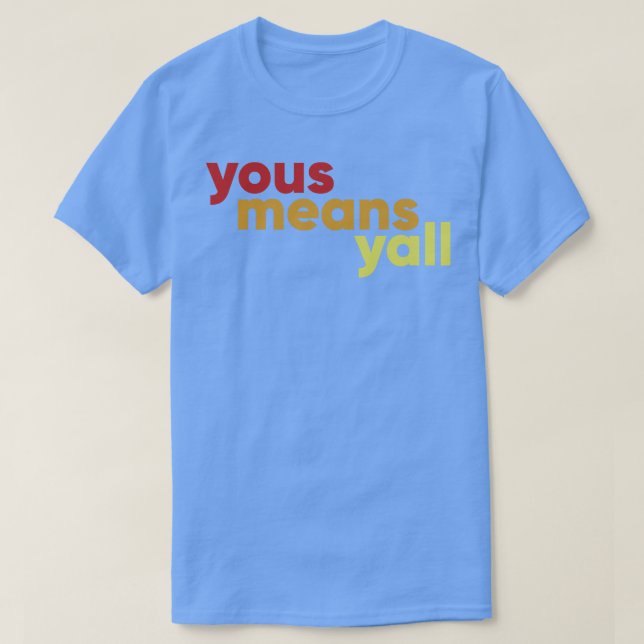 Yous meinst du T-Shirt (Design vorne)