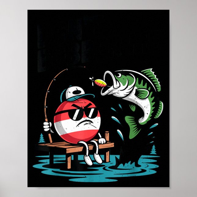 Youth Don't Bobber Me Teen Boy B Fish Funny Fishin Poster (Vorne)