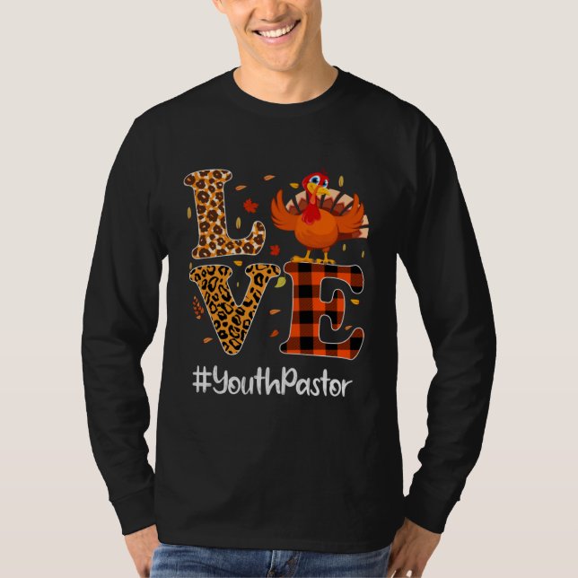 Youth Pastor Love Thanksgiving Leopard Turkey Autu T-Shirt (Vorderseite)