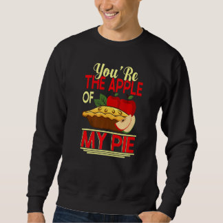 Youu2019re Der Apfel meines Kuchen Kuchen & Donut  Sweatshirt