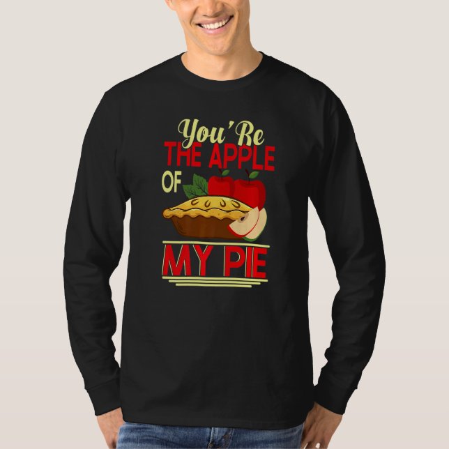 Youu2019re Der Apfel meines Kuchen Kuchen & Donut  T-Shirt (Vorderseite)