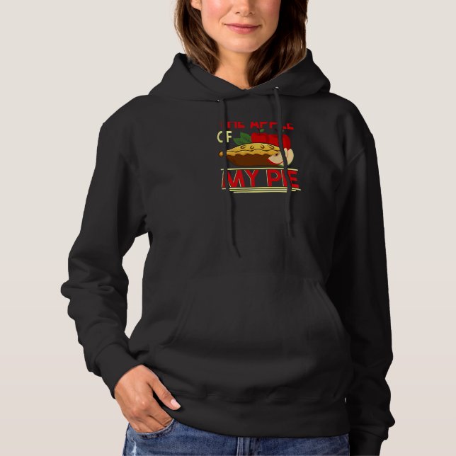 Youu2019re Der Apple meines Kuchen Backprint Pie & Hoodie (Vorderseite)
