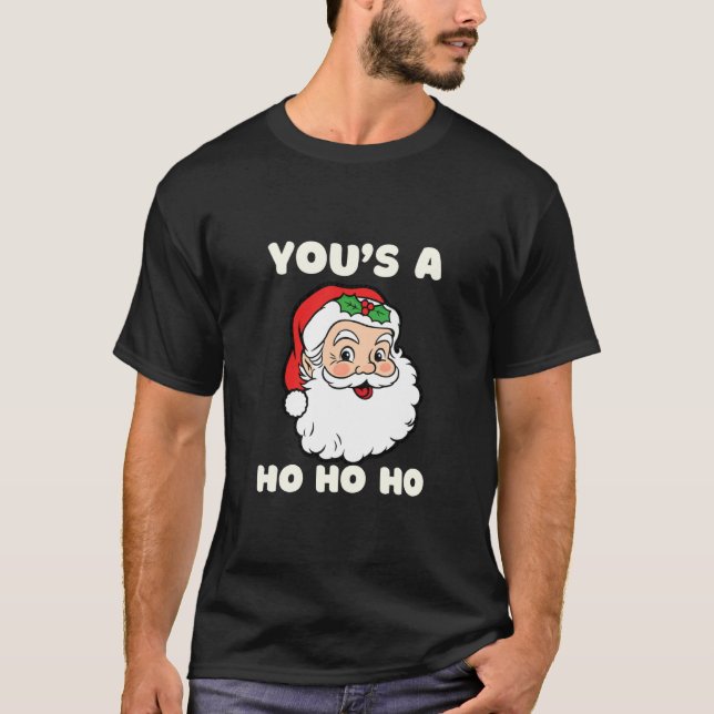 Youu2019s a Ho Dirty Santa Christmas T-Shirt (Vorderseite)