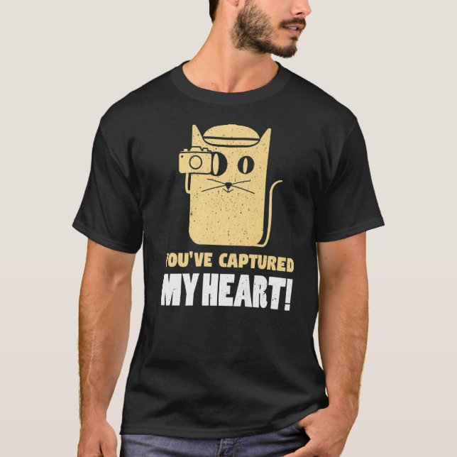 You've Captures My Heart Photography Photographer  T-Shirt (Vorderseite)