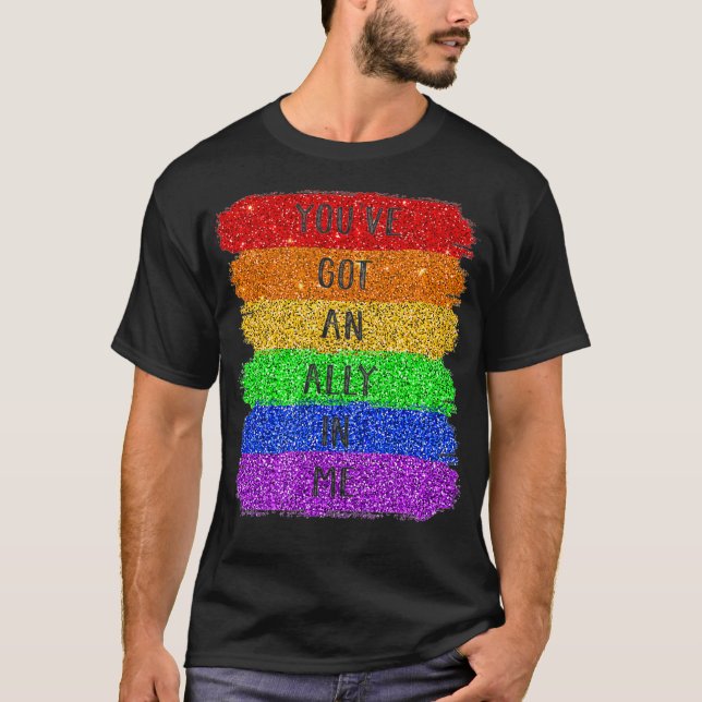 Youve Got An Ally In Me  T-Shirt (Vorderseite)