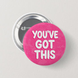 You've got this words on pink button