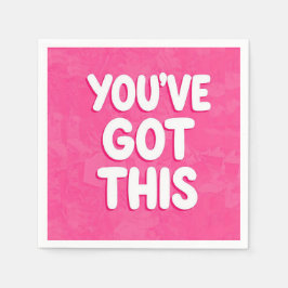 You've got this words on pink serviette
