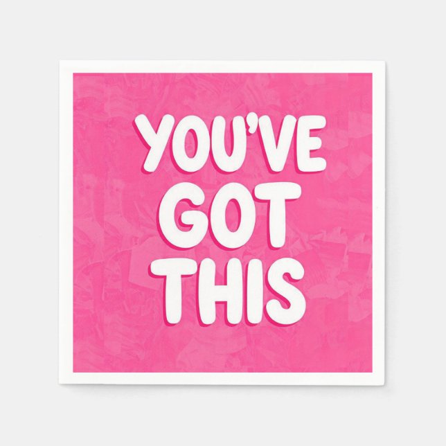 You've got this words on pink serviette (Vorderseite)