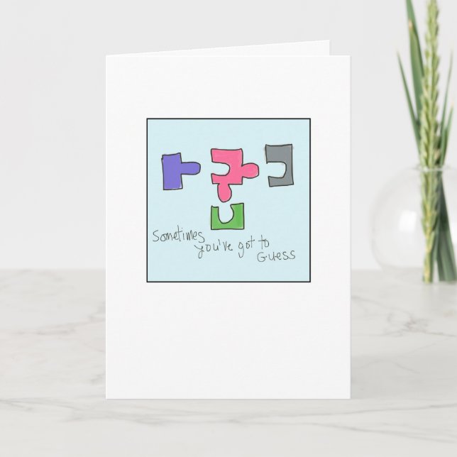 You've Got To Guess Greeting Card Karte (Vorderseite)
