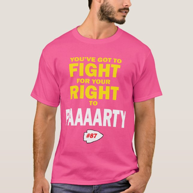YouVe Goto Fight For Your Righto Paaaarty friends T-Shirt (Vorderseite)