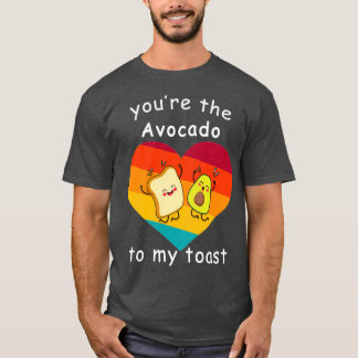 youx27re der Avocado To My Toast Geschenk Geburtst T-Shirt