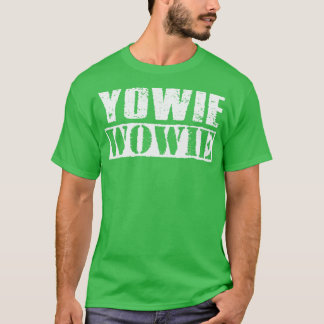 Yowie Wowie Vintag White Text T-Shirt