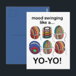 Yoyo Mood Swings Like A Yo-Yo Funny Postkarte<br><div class="desc">Yoyo Mood Swings Like A Yo-Yo Funny Postcard originally designed by Nisha Prabhu. Send a burst of humor with this hilarious 'Yoyo Mood Swings Like A Yo-Yo' postcard! Bright, bold, and full of fun, it captures the unpredictable ups and downs of mood swings with a cheeky yoyo theme. Perfect for...</div>