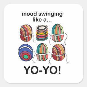 Yoyo Stimmungsschwankungen wie ein Yo-Yo Lustig Quadratischer Aufkleber