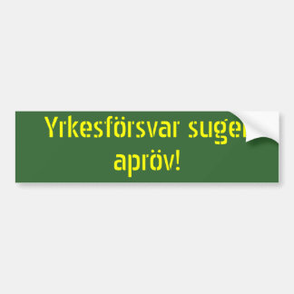 Yrkesförsvar suger apröv autoaufkleber