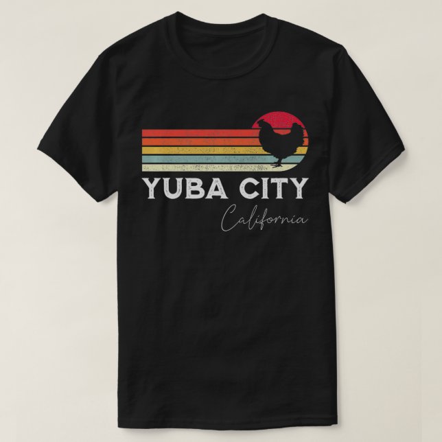 Yuba City California Retro Chicken Lover Souvenir T-Shirt (Design vorne)