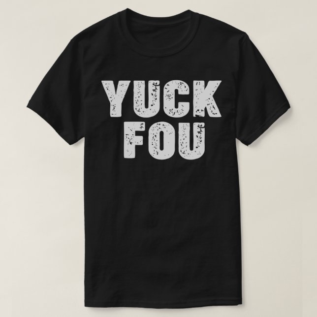 Yuck Fou2 T-Shirt (Design vorne)