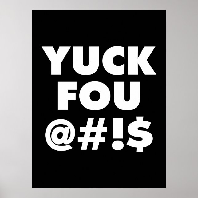 Yuck Fou, lustiges Typografie-Design Poster (Vorne)