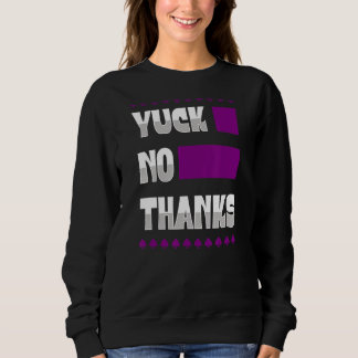 Yuck No dank Ace Symbol asexual Stolz Ästhetik Sweatshirt