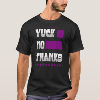 Yuck No dank Ace Symbol asexual Stolz Ästhetik T-Shirt