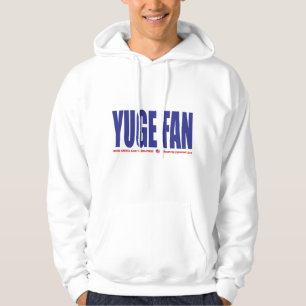 YUGE FAN Trumpf für Präsidenten Hoodie