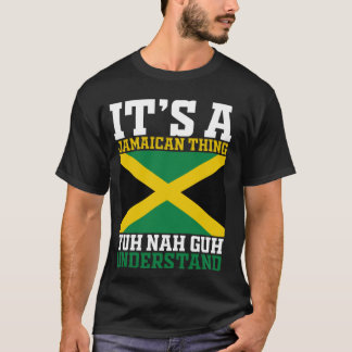 Yuh Nah Guh versteht, dass es eine jamaikanische S T-Shirt