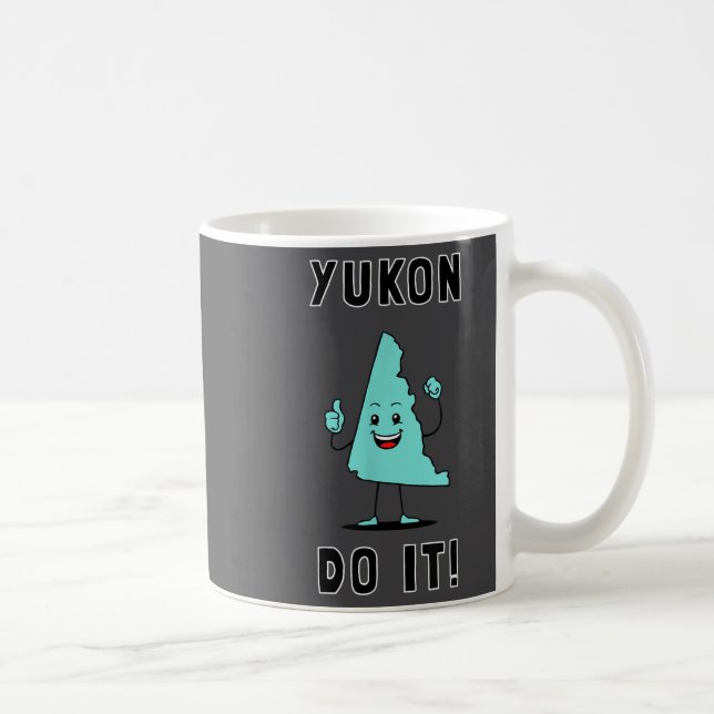 Yukon Do It - Funny Yukon Canada Motivational  Kaffeetasse (Rechts)