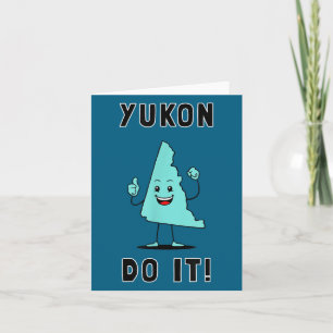 Yukon Tu Es - Lustiges Yukon Kanada Motivierend Karte
