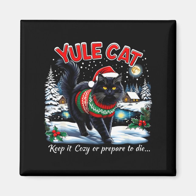 Yule Cat Keep It Cozy Funny Christmas Quote  Magnet (Vorne)