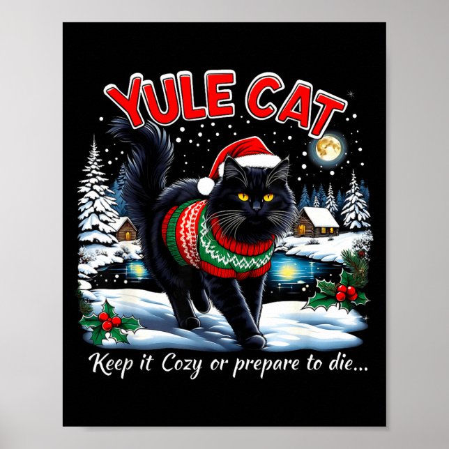 Yule Cat Keep It Cozy Funny Christmas Quote  Poster (Vorne)