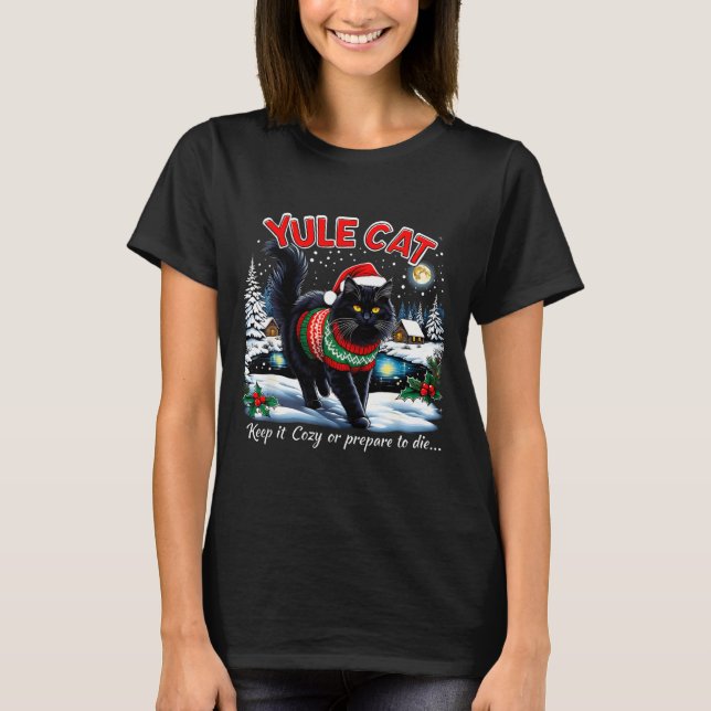 Yule Cat Keep It Cozy Funny Christmas Quote  T-Shirt (Vorderseite)
